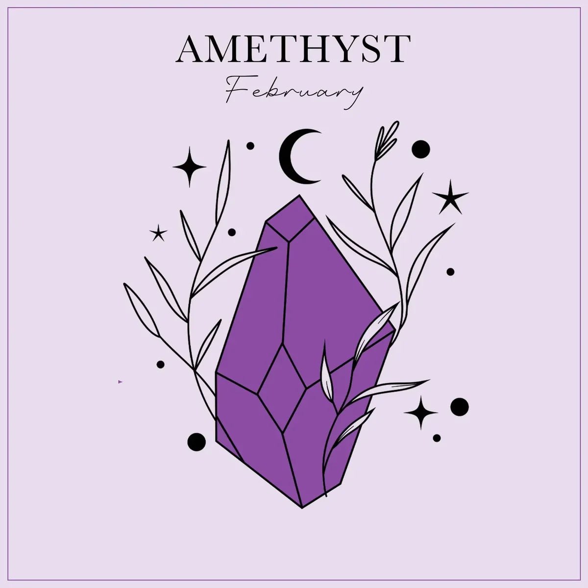 Purple amethyst crystal with floral elements on a light purple background, featuring the word 'Amethyst' and 'February'.