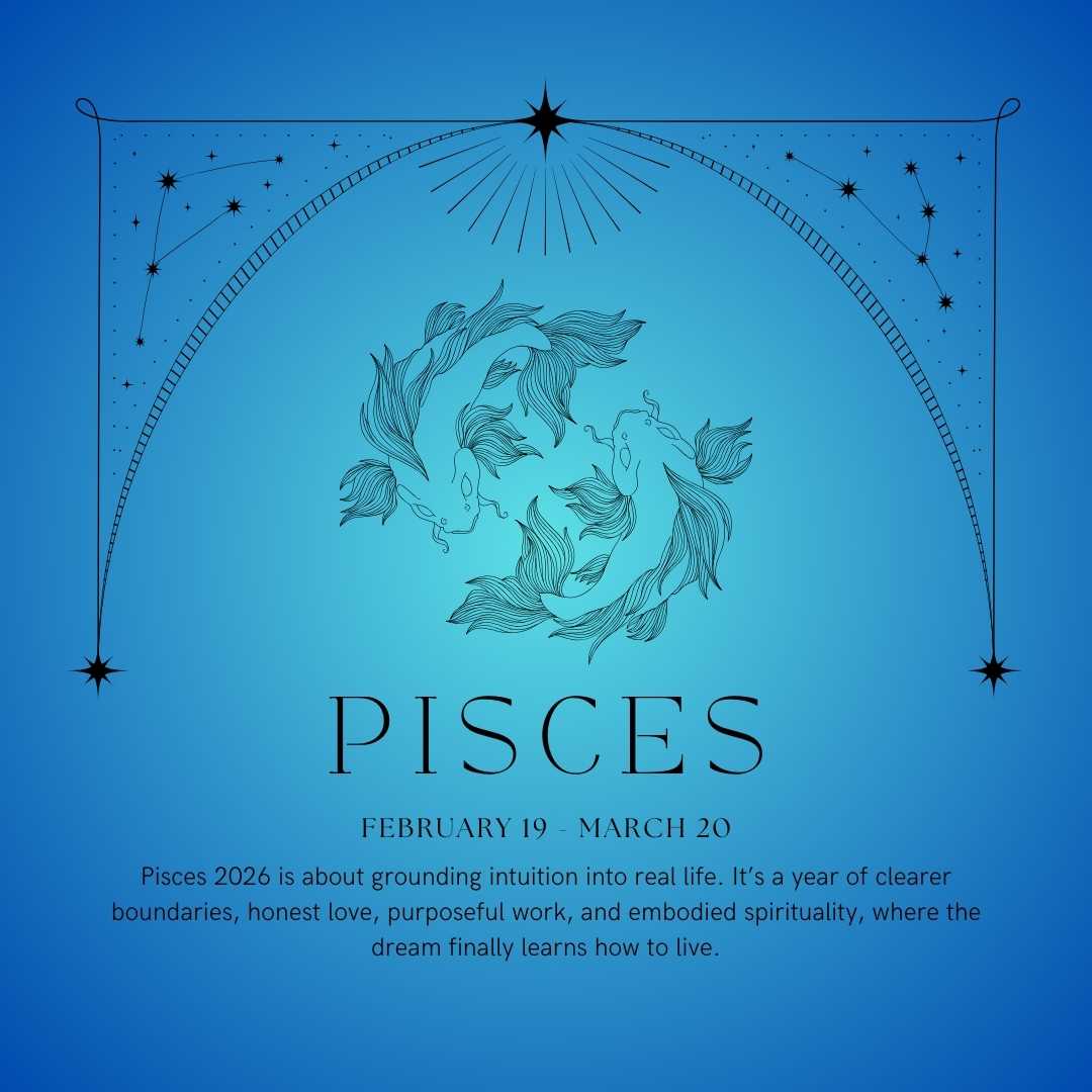 Pisces 2026: When the Dream Learns How to Live