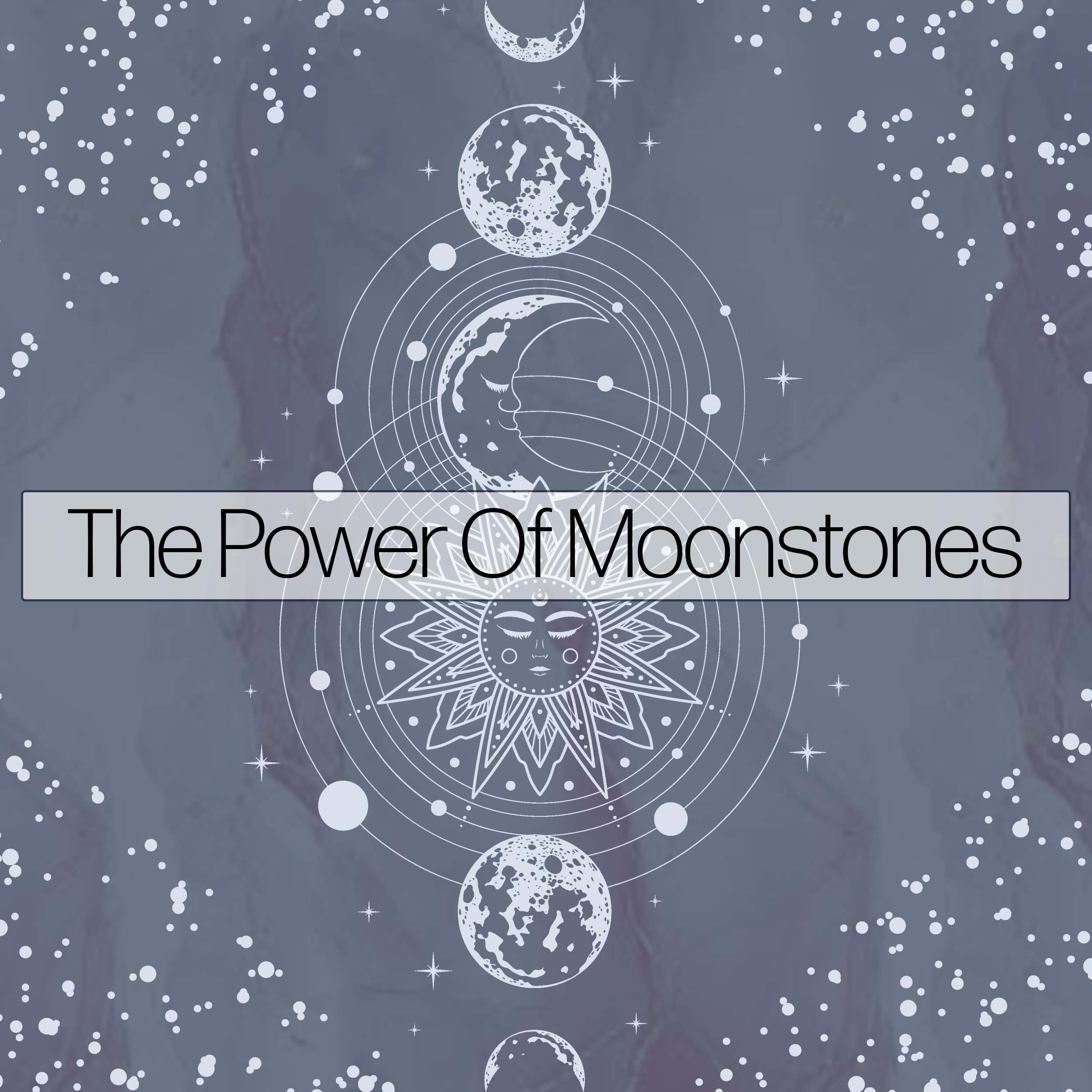 The Power Of Moonstones - www.indieandharper.com