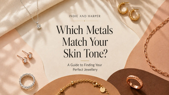 Which Metals Match Your Skin Tone? A Guide to Finding Your Perfect Jewellery